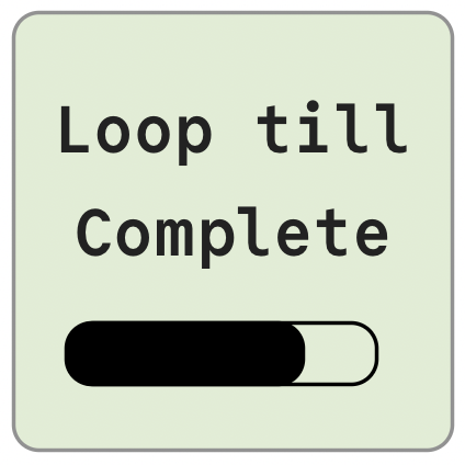 Loop till Complete Logo